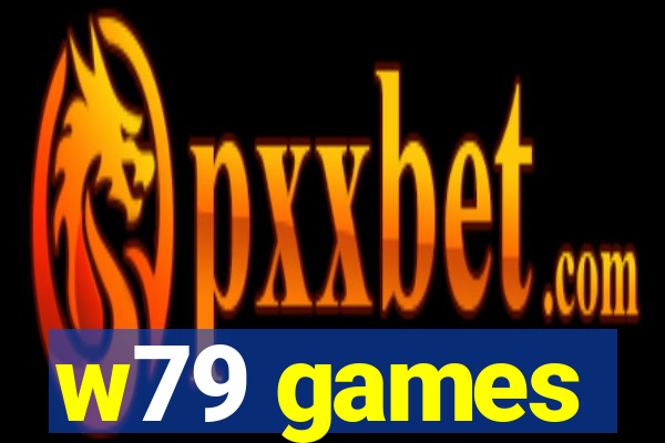 w79 games